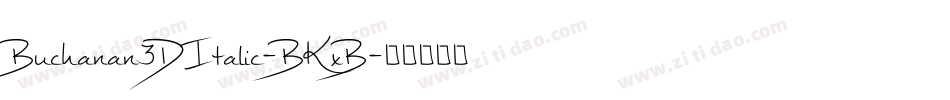 Buchanan3DItalic-BKxB字体转换