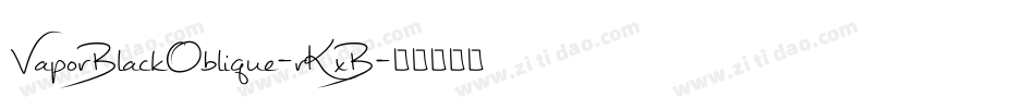 VaporBlackOblique-rKxB字体转换