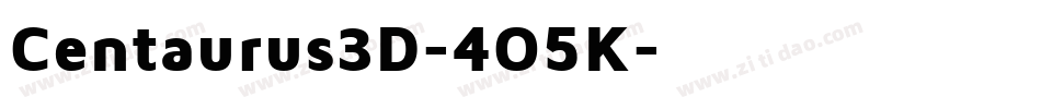 Centaurus3D-4O5K字体转换