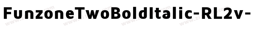 FunzoneTwoBoldItalic-RL2v字体转换