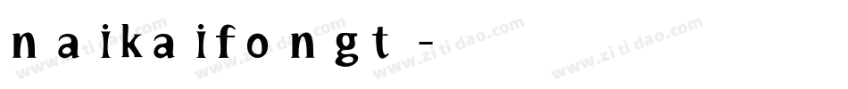 naikaifongt字体转换