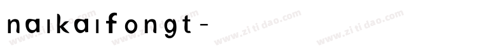 naikaifongt字体转换