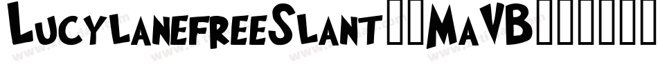 LucylanefreeSlant-8MaVB字体转换