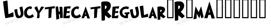 LucythecatRegular-R7mA字体转换