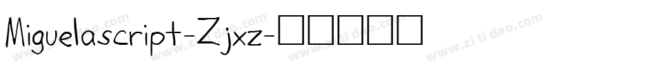Miguelascript-Zjxz字体转换