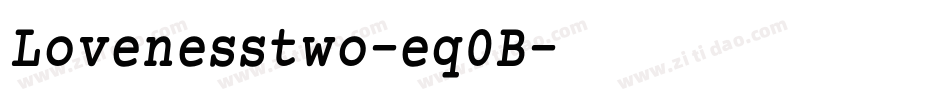 Lovenesstwo-eq0B字体转换