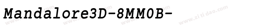 Mandalore3D-8MM0B字体转换