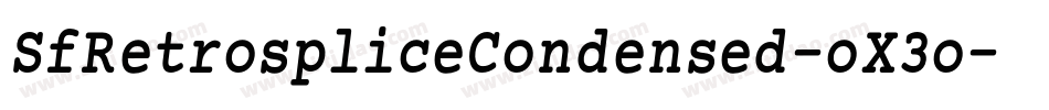 SfRetrospliceCondensed-oX3o字体转换 SfRetrospliceCondensed-oX3o字体转换