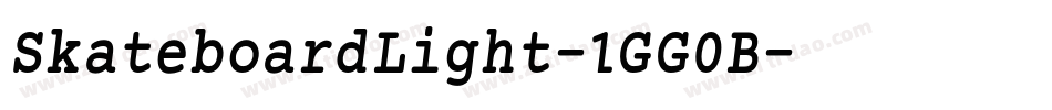 SkateboardLight-1GG0B字体转换 SkateboardLight-1GG0B字体转换