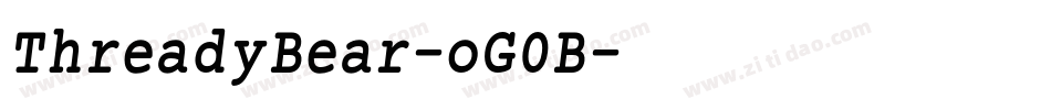 ThreadyBear-oG0B字体转换 ThreadyBear-oG0B字体转换