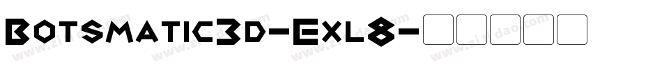 Botsmatic3d-Exl8字体转换