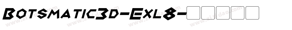 Botsmatic3d-Exl8字体转换