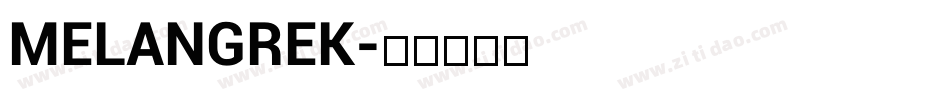 MELANGREK字体转换