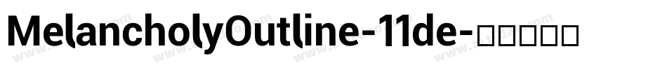 MelancholyOutline-11de字体转换