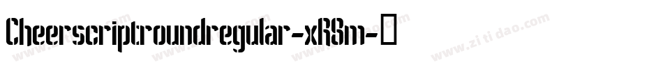 Cheerscriptroundregular-xR8m字体转换