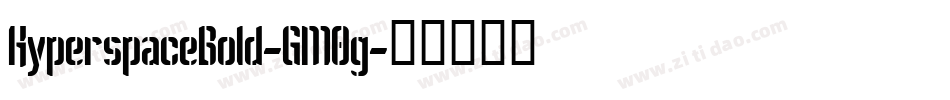 HyperspaceBold-GM0g字体转换