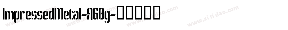 ImpressedMetal-AG0g字体转换