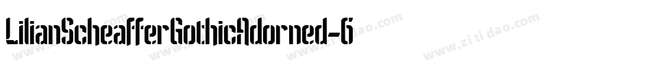 LilianScheafferGothicAdorned-6R8M字体转换