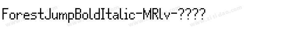 ForestJumpBoldItalic-MRlv字体转换