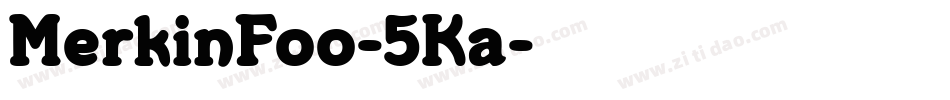 MerkinFoo-5Ka字体转换