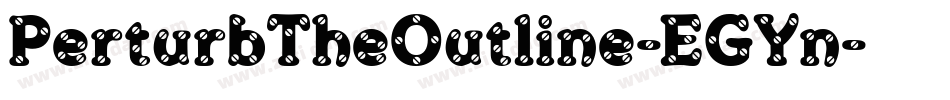 PerturbTheOutline-EGYn字体转换