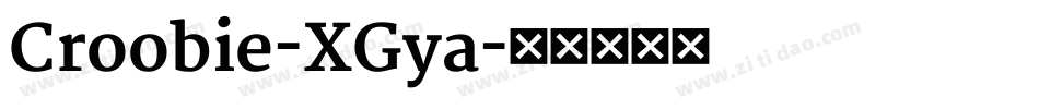 Croobie-XGya字体转换