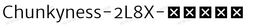 Chunkyness-2L8X字体转换