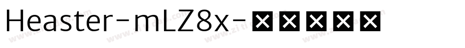 Heaster-mLZ8x字体转换