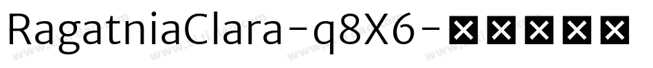 RagatniaClara-q8X6字体转换