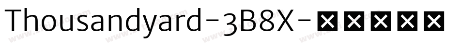 Thousandyard-3B8X字体转换 Thousandyard-3B8X字体转换