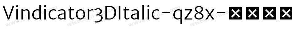 Vindicator3DItalic-qz8x字体转换