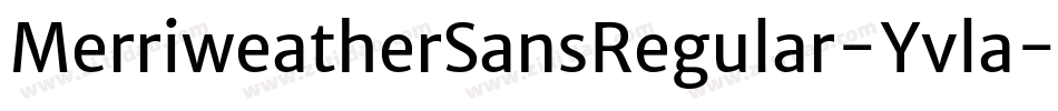 MerriweatherSansRegular-Yvla字体转换