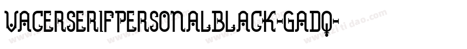 VacerSerifPersonalBlack-GADq字体转换