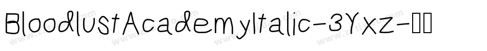 BloodlustAcademyItalic-3Yxz字体转换