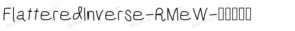 FlatteredInverse-RMeW字体转换