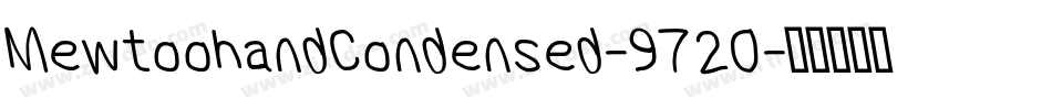 MewtoohandCondensed-9720字体转换