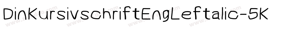 DinKursivschriftEngLeftalic-5Kyj字体转换