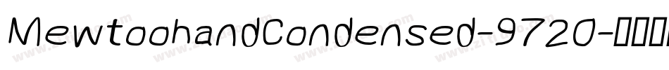 MewtoohandCondensed-9720字体转换
