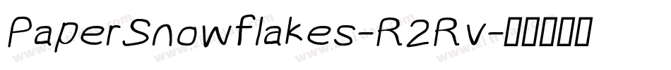 PaperSnowflakes-R2Rv字体转换