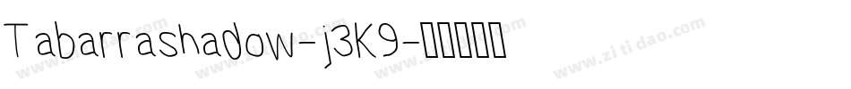 Tabarrashadow-j3K9字体转换