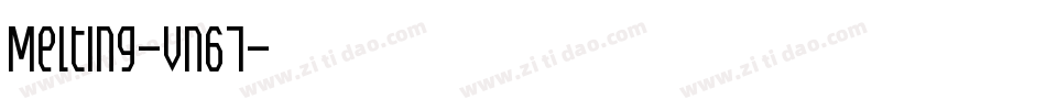 Melting-vn67字体转换