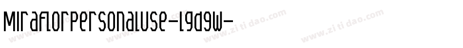 MiraflorPersonalUse-lgd9w字体转换