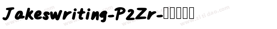 Jakeswriting-P2Zr字体转换