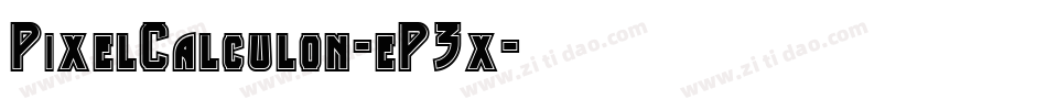 PixelCalculon-eP3x字体转换