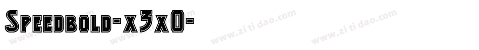 Speedbold-x3x0字体转换 Speedbold-x3x0字体转换