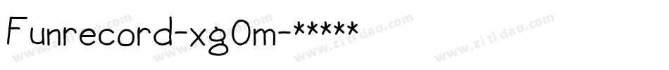 Funrecord-xg0m字体转换 Funrecord-xg0m字体转换