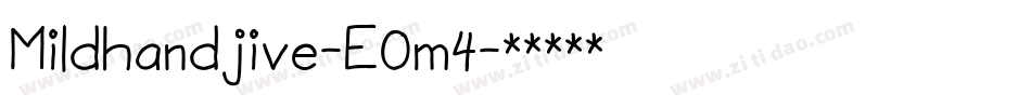 Mildhandjive-E0m4字体转换