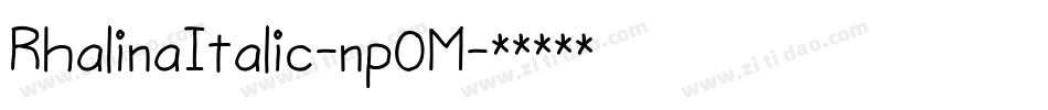 RhalinaItalic-np0M字体转换 RhalinaItalic-np0M字体转换