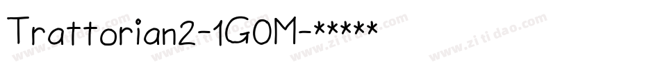 Trattorian2-1G0M字体转换 Trattorian2-1G0M字体转换