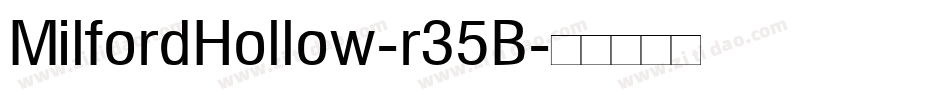 MilfordHollow-r35B字体转换